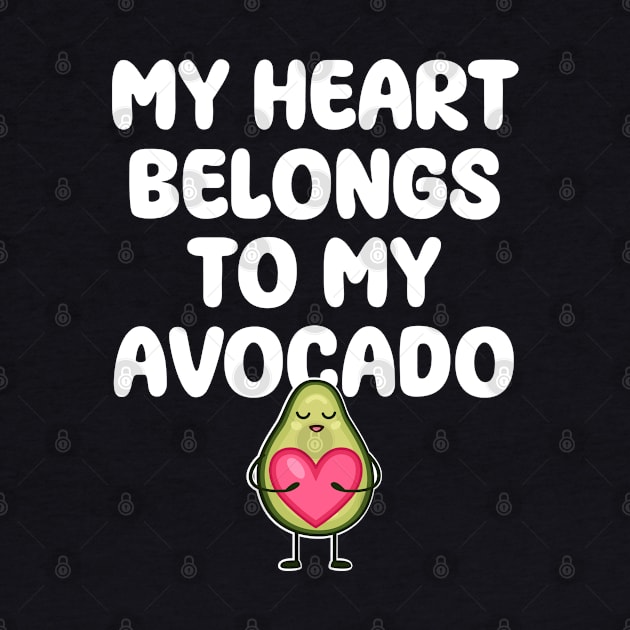 Valentine Avocado - My heart belongs to my avocado by artdise